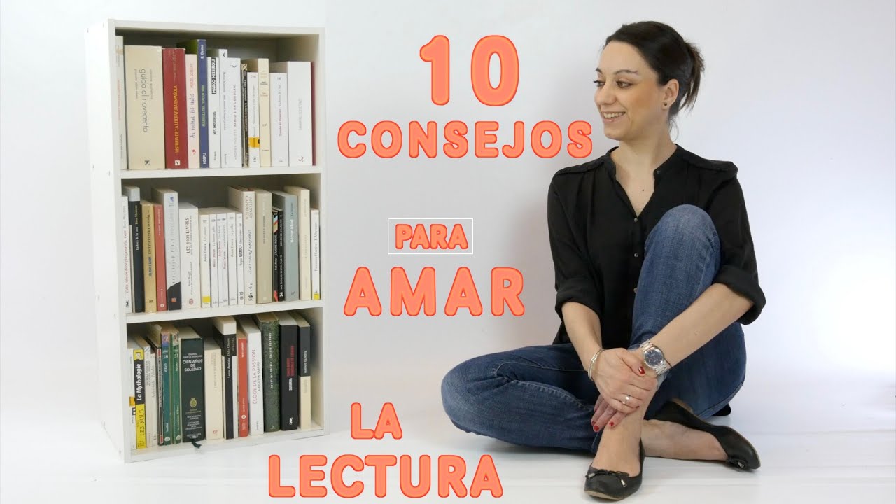 10 consejos para amar la lectura – Español