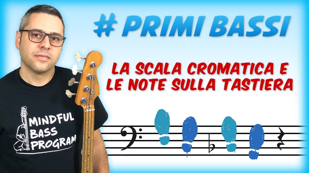 Lezioni di Basso - 06 - La scala cromatica e le note sulla tastiera - Primi Bassi - Fabio Testa