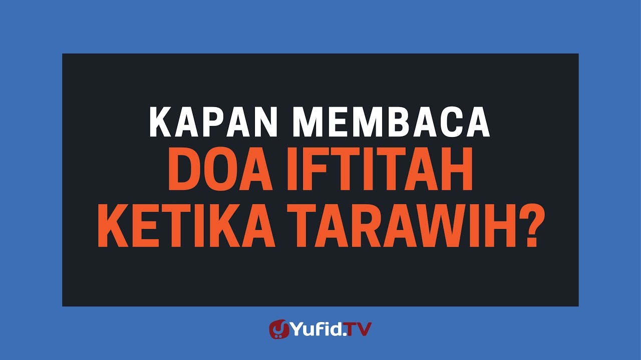 Doa Iftitah Kapan Dibaca dalam Sholat Tarawih? - Poster Dakwah Yufid TV
