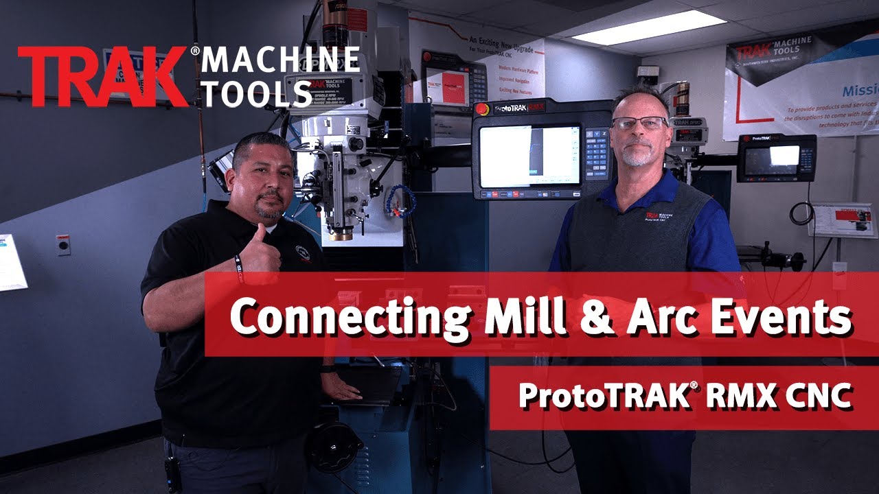 Объединение событий Mill & Arc | ProtoTRAK RMX CNC