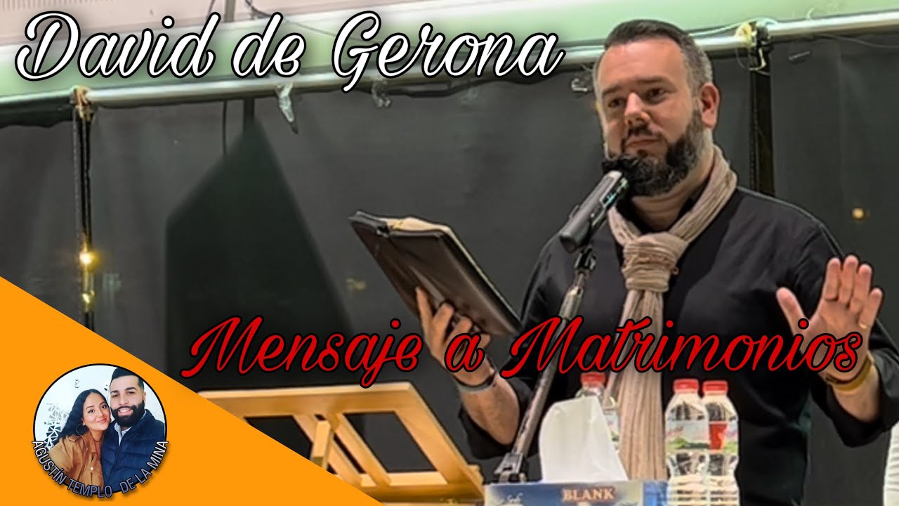 MENSAJE A MATRIMONIOS | David de Gerona | Efesios 5:21 | 25/02/2022 | Iglesia de La Mina