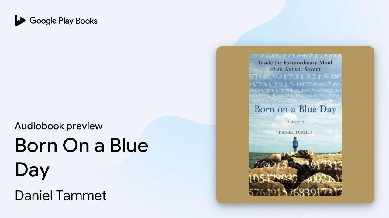 Born On a Blue Day by Daniel Tammet · Audiobook preview