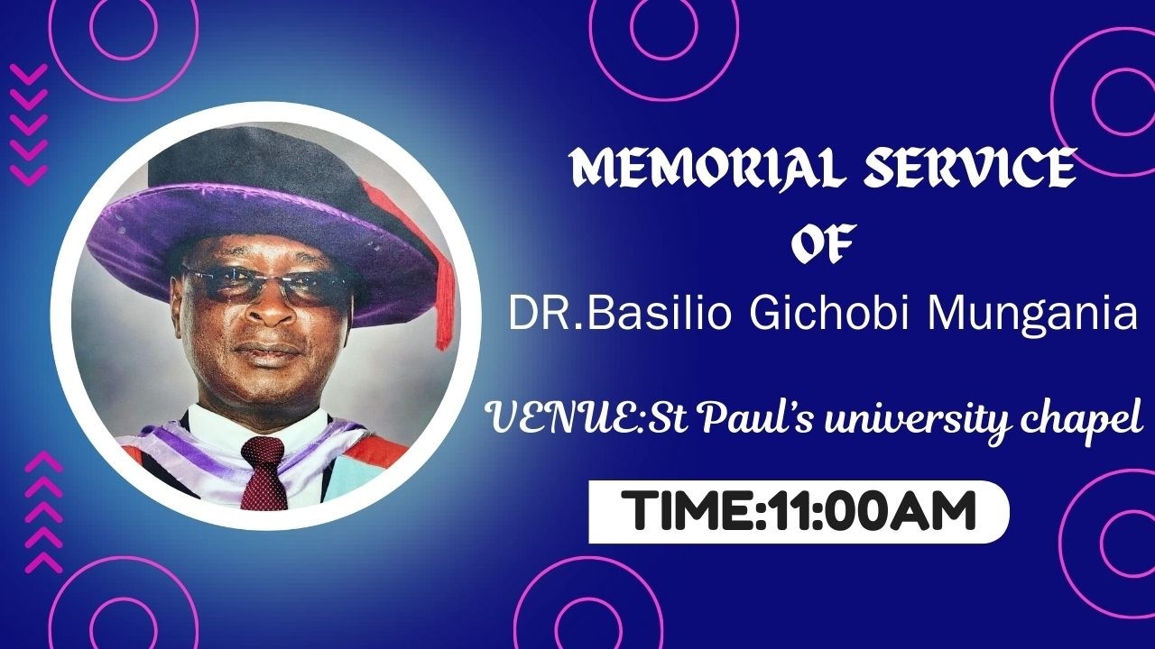 MEMORIAL SERVICE OF THE LATE DR.BASILIO GICHOBI MUNGANIA-25TH FEB 2026