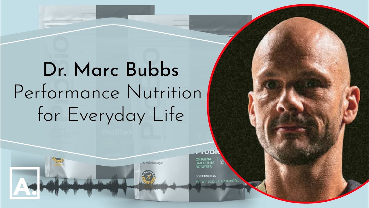 Dr. Marc Bubbs: Performance Nutrition for Everyday Life