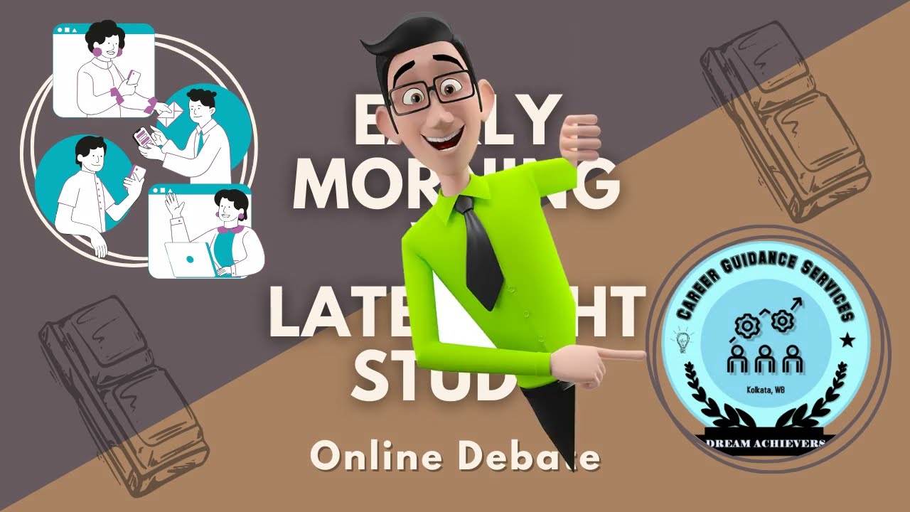 Online Debate by students - Early Morning Vs Late Night Study