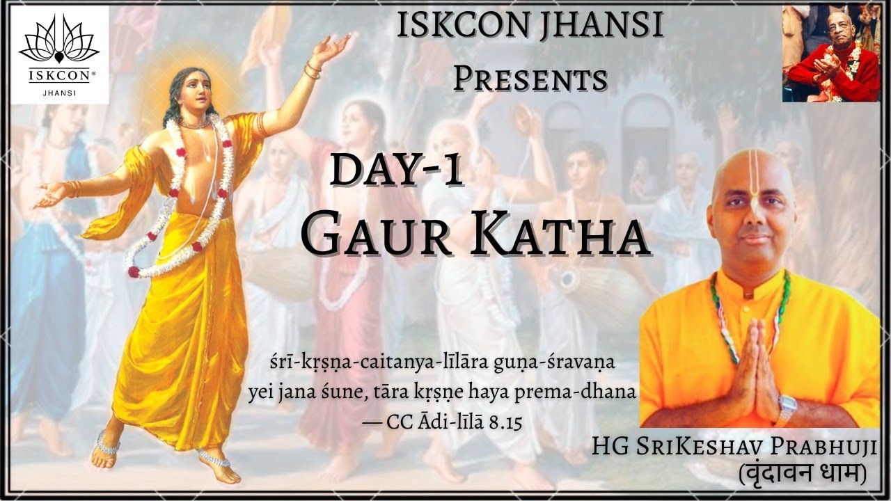 GauraKatha 1 Day | HG SriKeshav Prabhuji |