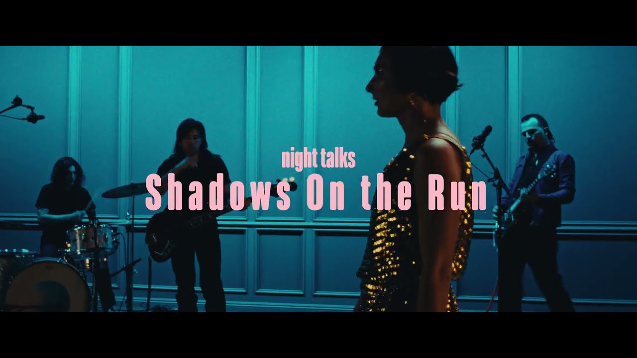 Night Talks - &ldquo;Shadows On The Run&rdquo; (Live)