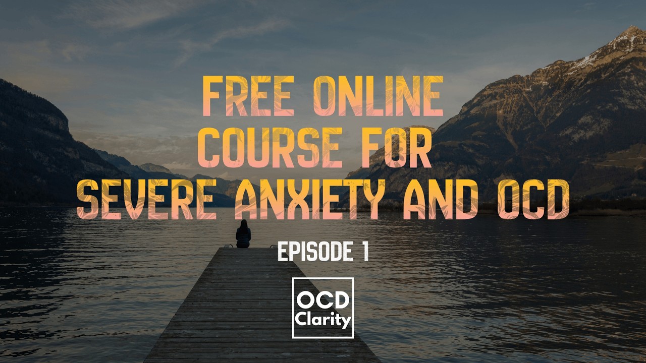 Overcome Anxiety and OCD – Free Online Course intro