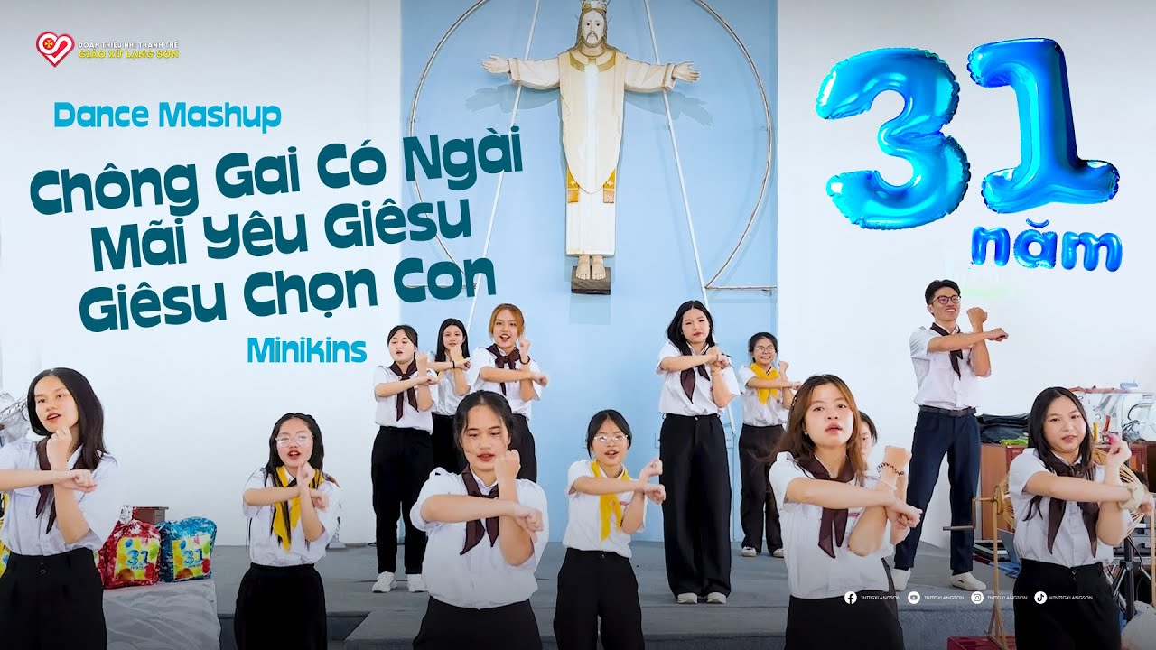 Dance Mashup - Chông Gai Có Ngài, Mãi Yêu Giêsu, Giêsu Chọn Con | Bổn Mạng Đoàn TNTT 31 năm (02/06)