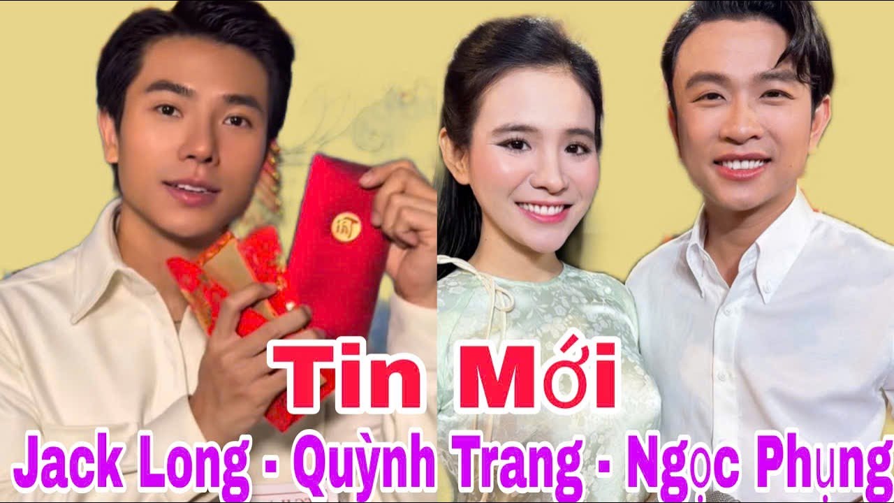 Tin Mới JACK LONG - QUỲNH TRANG - NGỌC PHỤNG Show Bài Hát Mới Sự Kiện Tết | Lisa TV