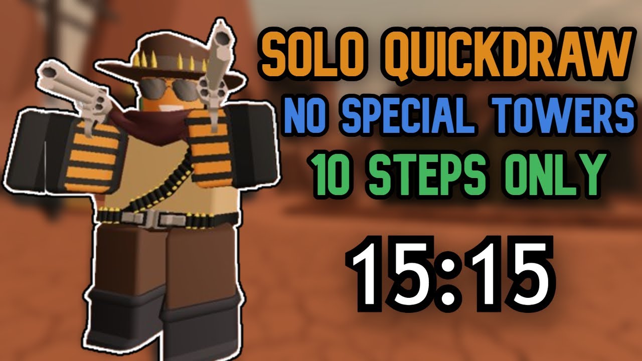 Easy Solo Quickdraw NO SPECIAL TOWERS + 10 Steps Only Guide - Tower Defense Simulator | TDS