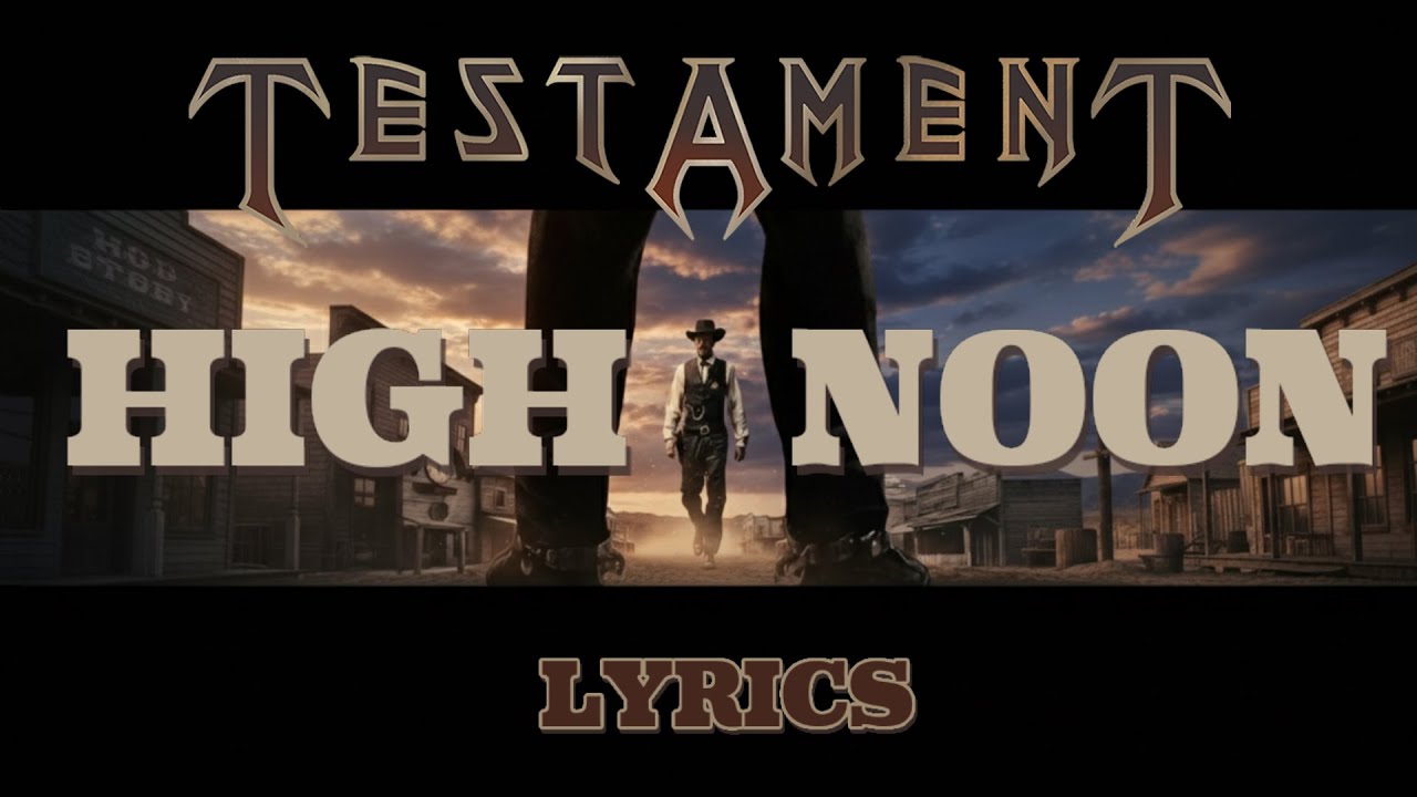 TESTAMENT - High Noon (Lyrics)
