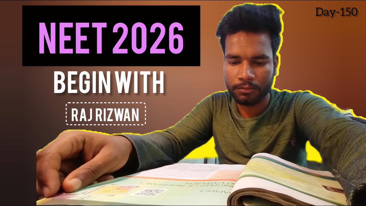 NEET 2026 begins with ⭐Raj Rizwan⭐ Day-150