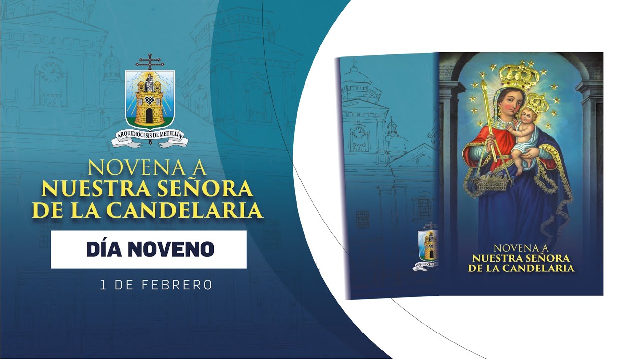 Día Noveno - Novena a Nuestra Señora de la Candelaria