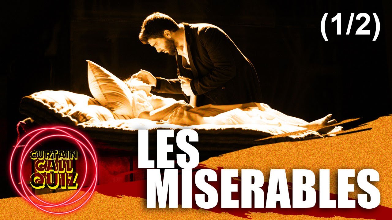 Les Misérables Quiz Part 1 | 25 Questions for True Fans of the Musical | Curtain Call Quiz