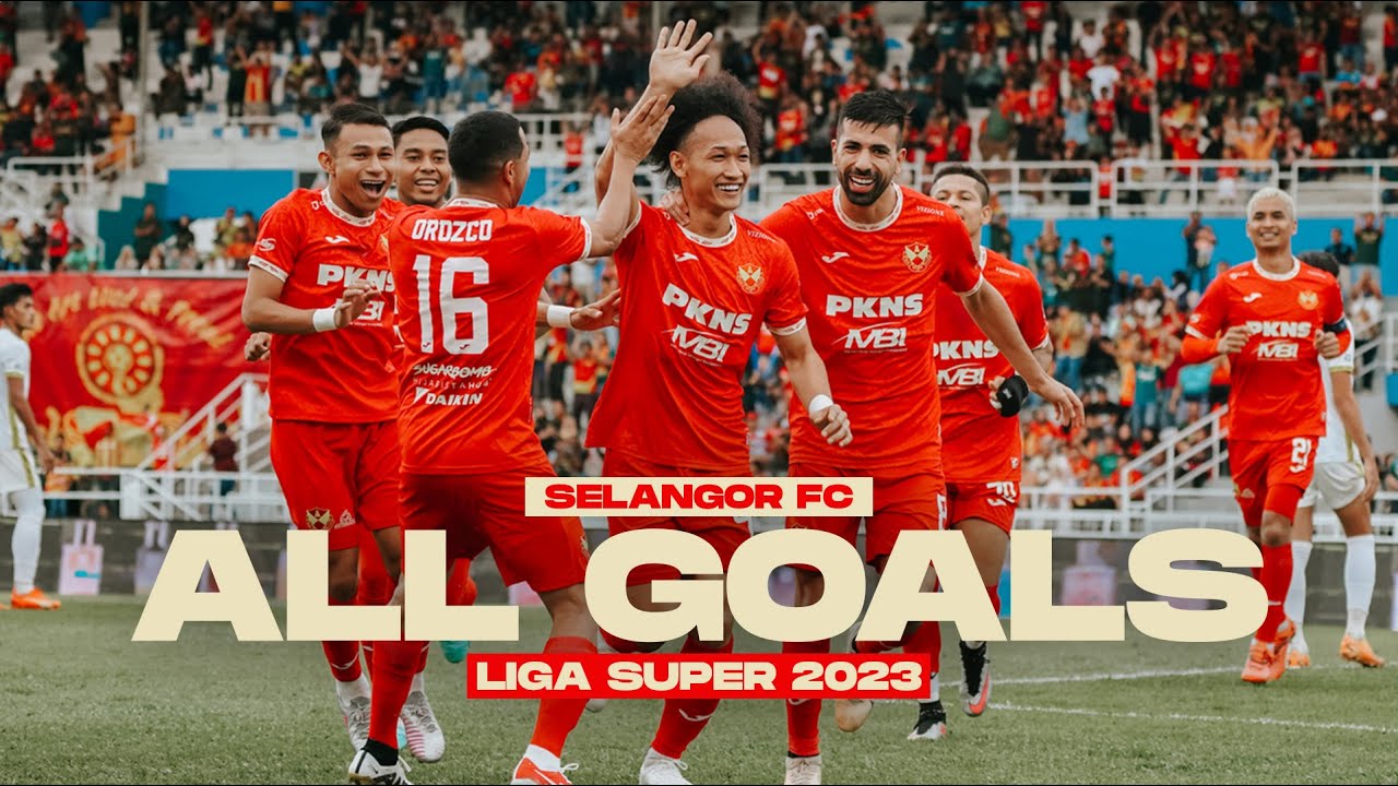 ALL 72 Goals from #LigaSuper2023 | Selangor FC