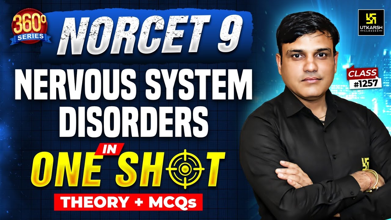 NORCET 9 Marathon Class | Nervous System Disorders in One Shot 🔥| Utkarsh Nursing Classes