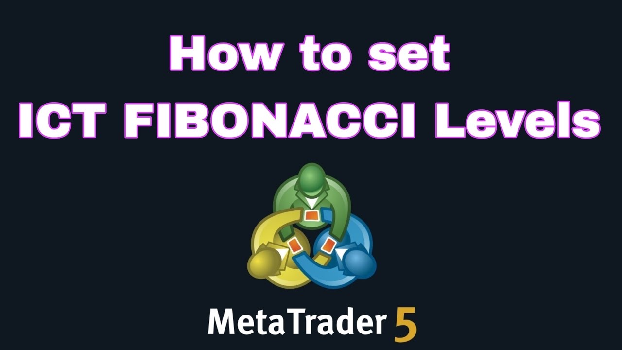 How to set ICT FIBONACCI Levels on MT5