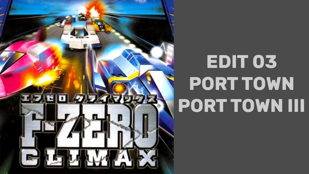 F-ZERO CLIMAX - COURSE EDIT - Port Town - Port Town III