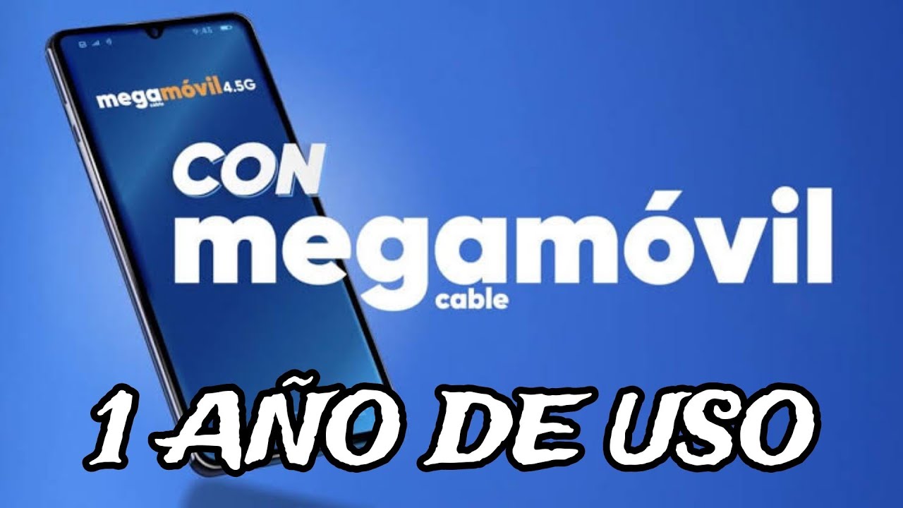 MegaMovil de Megacable | Opini&oacute;n propia tras un a&ntilde;o de servicio.