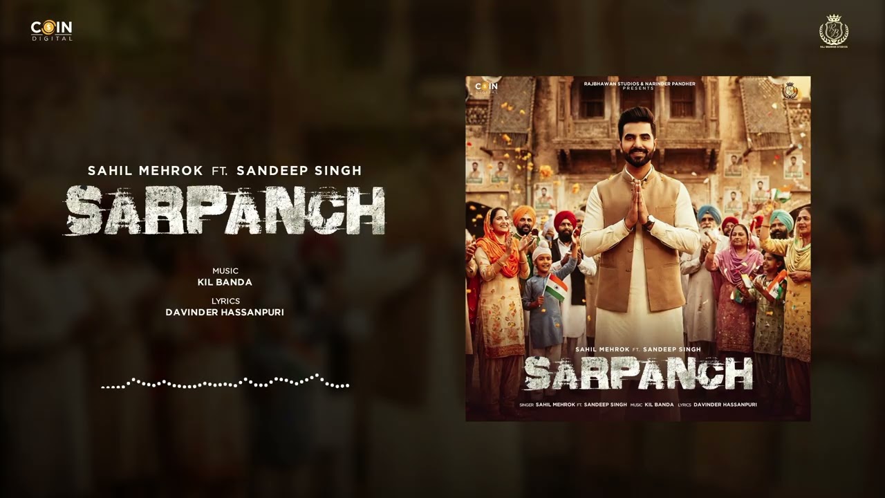 Sarpanch (Official Song) Sahil Mehrok ft Sandeep Singh | Latest Punjabi Songs 2025