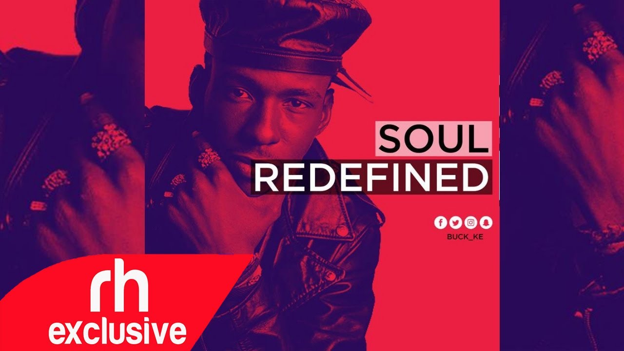Soul Songs Redefined Mix 2020-  BUCK KE  / RH EXCLUSIVE