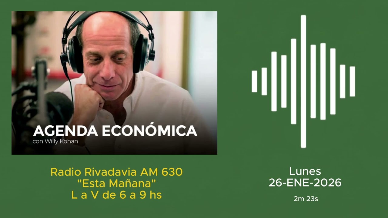 26 ENE 2026 - El interesante comentario de Willy Kohan en Rivadavia 630