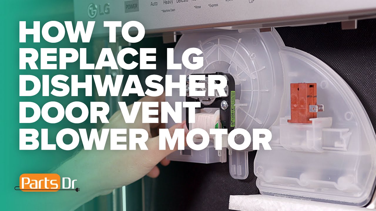 Leaking or Noisy? How to replace LG dishwasher door vent blower motor part # ABT73009401