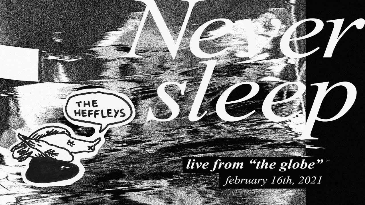 THE HEFFLEYS - LIVE SESSION [NEVERSLEEP VOL. I]