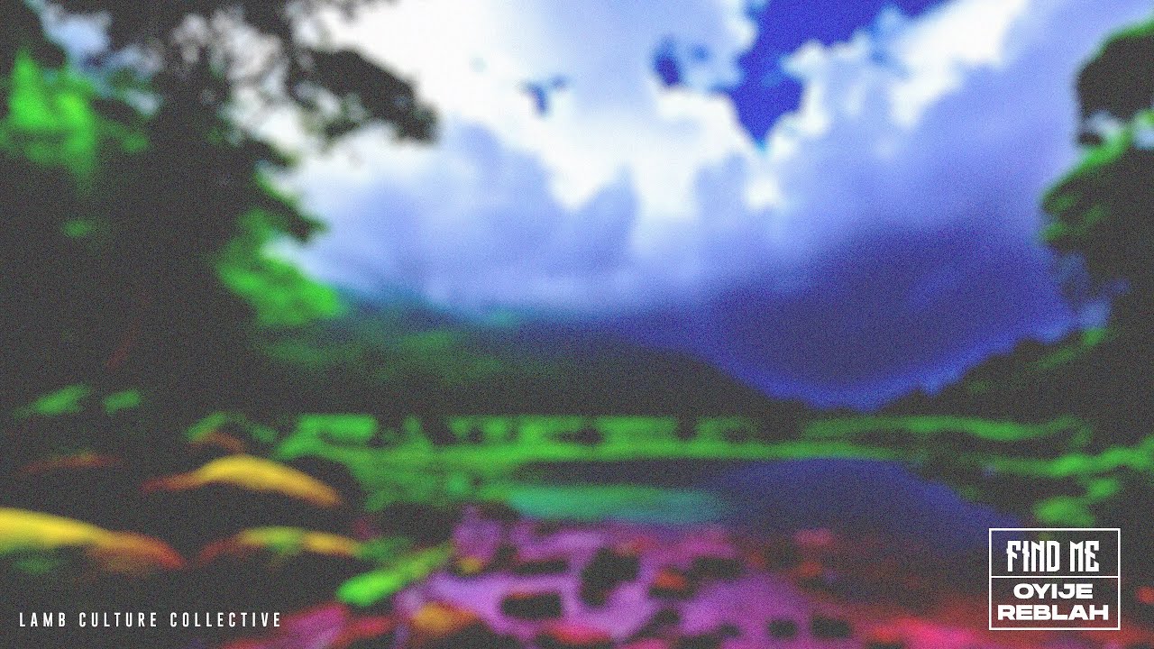 Oyije & Reblah - Find Me (Lamb Culture Collective)