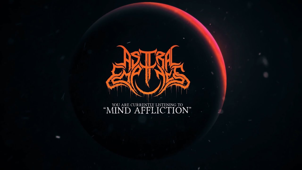 ASTRAL EMPTINESS - MIND AFFLICTION [OFFICIAL LYRIC VIDEO] (2020) SW EXCLUSIVE