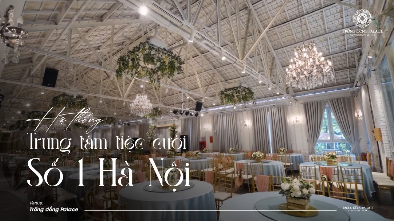 Trống Đồng Palace - Hệ Thống Trung Tâm Tiệc Cưới, Sự Kiện Hàng Đầu Miền Bắc