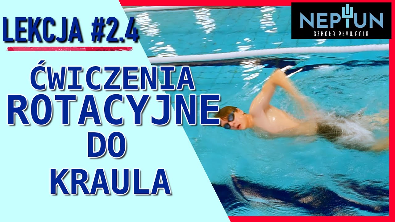 Ćwiczenia rotacyjne do kraula - Lekcje pływania z Neptunem   Lekcja #4 sezon 2