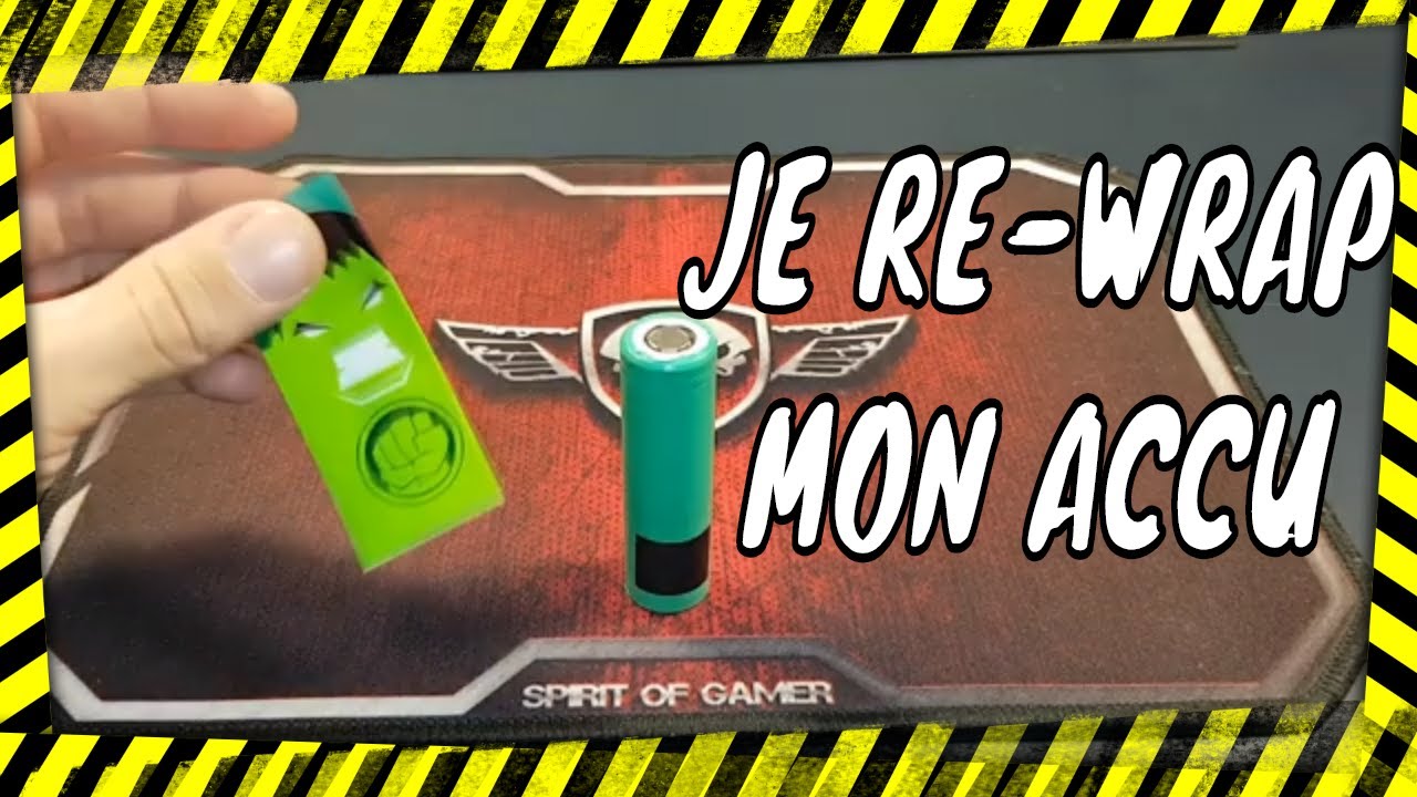 CHANGER UN WRAP D'ACCU 18650