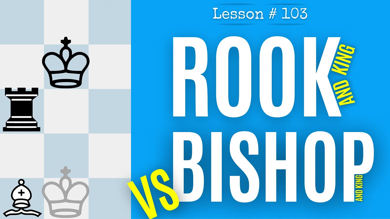 Chess Lesson # 103: Rook vs Bishop Endgame (the right way)