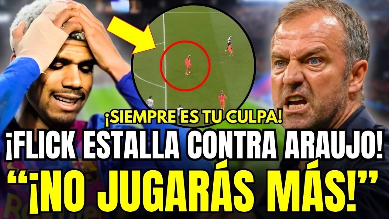 🚨ESC&Aacute;NDALO TOTAL: FLICK ESTALLA CONTRA ARA&Uacute;JO TRAS HACER EL  RID&Iacute;CULO QUE COST&Oacute; EL GOL EN CHAMPIONS