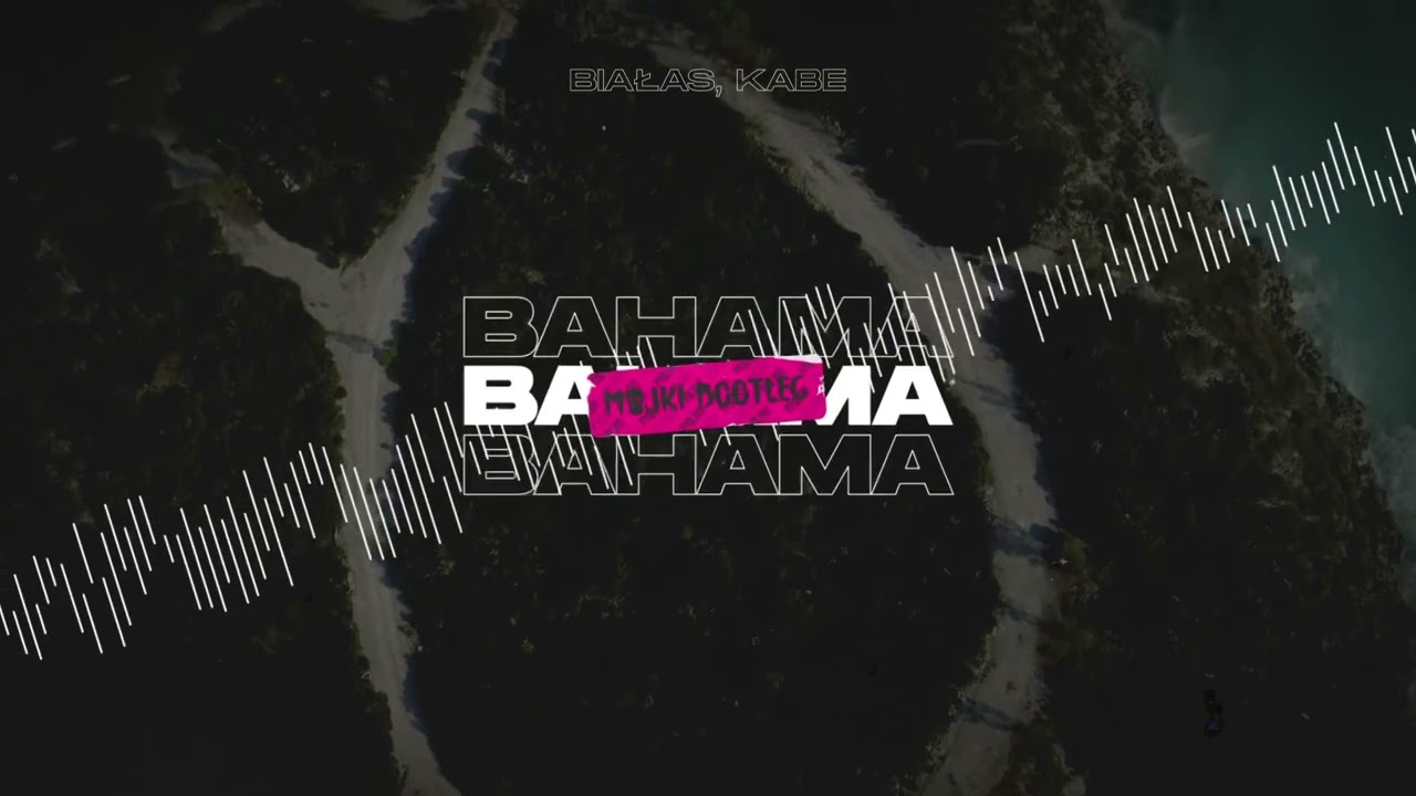 Białas, Kabe - Bahama (Majki Bootleg)