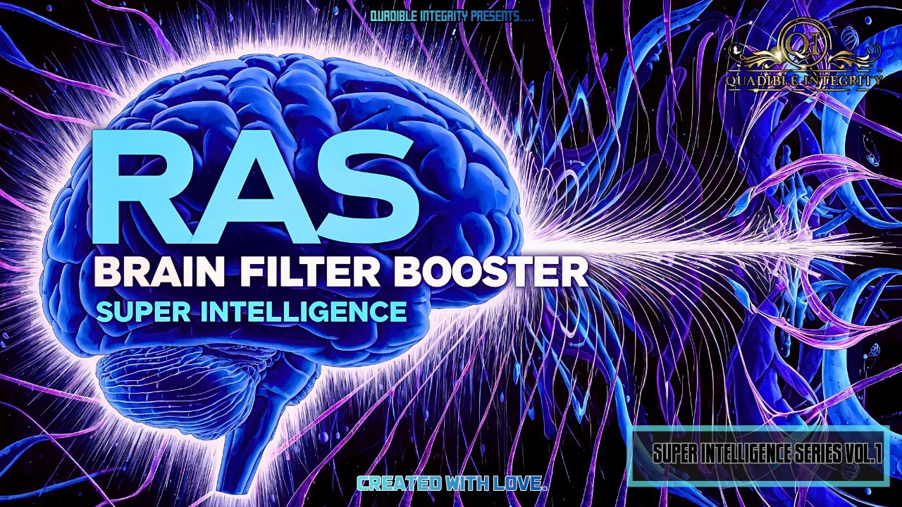★RAS Reticular Activating System Booster ★ | Boost Your Brain's Secret Filter | Super Intelligence