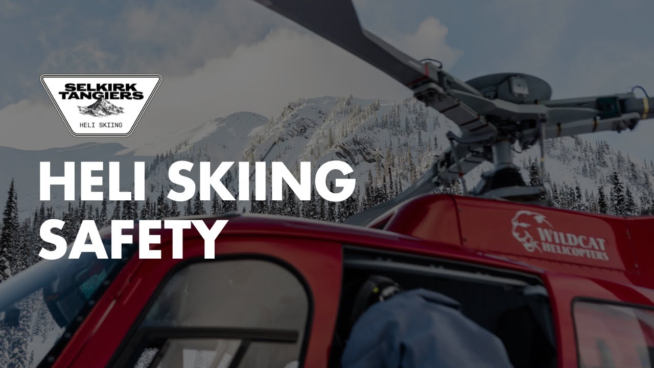 Heli Skiing Safety with Selkirk Tangiers