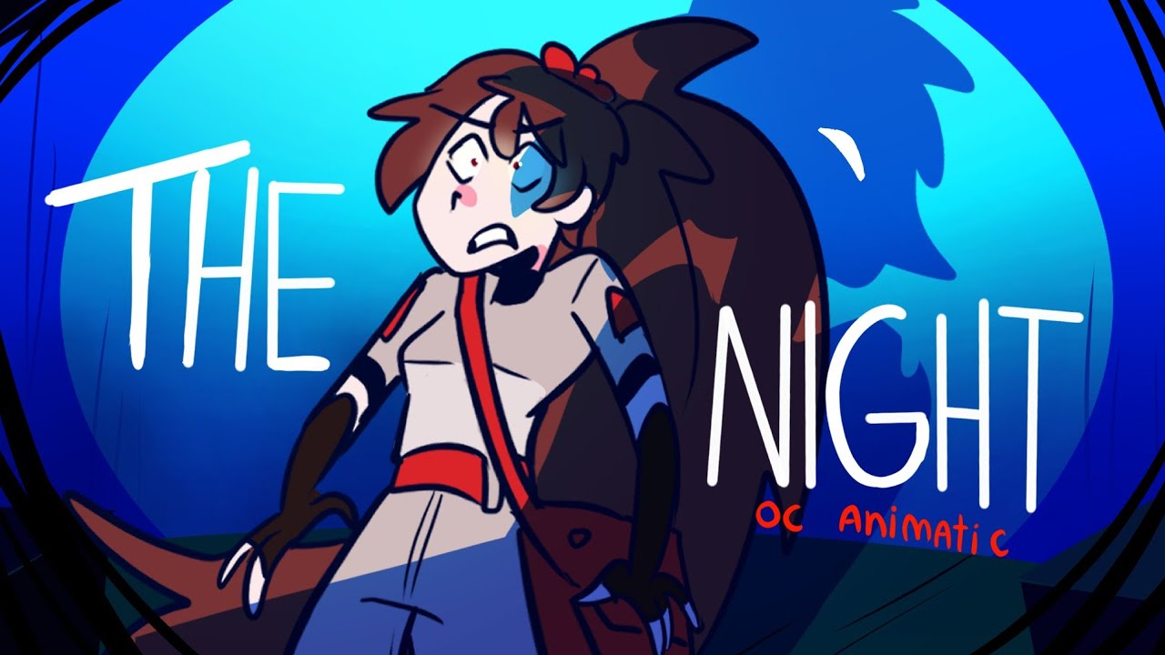 The Night | OC Animatic