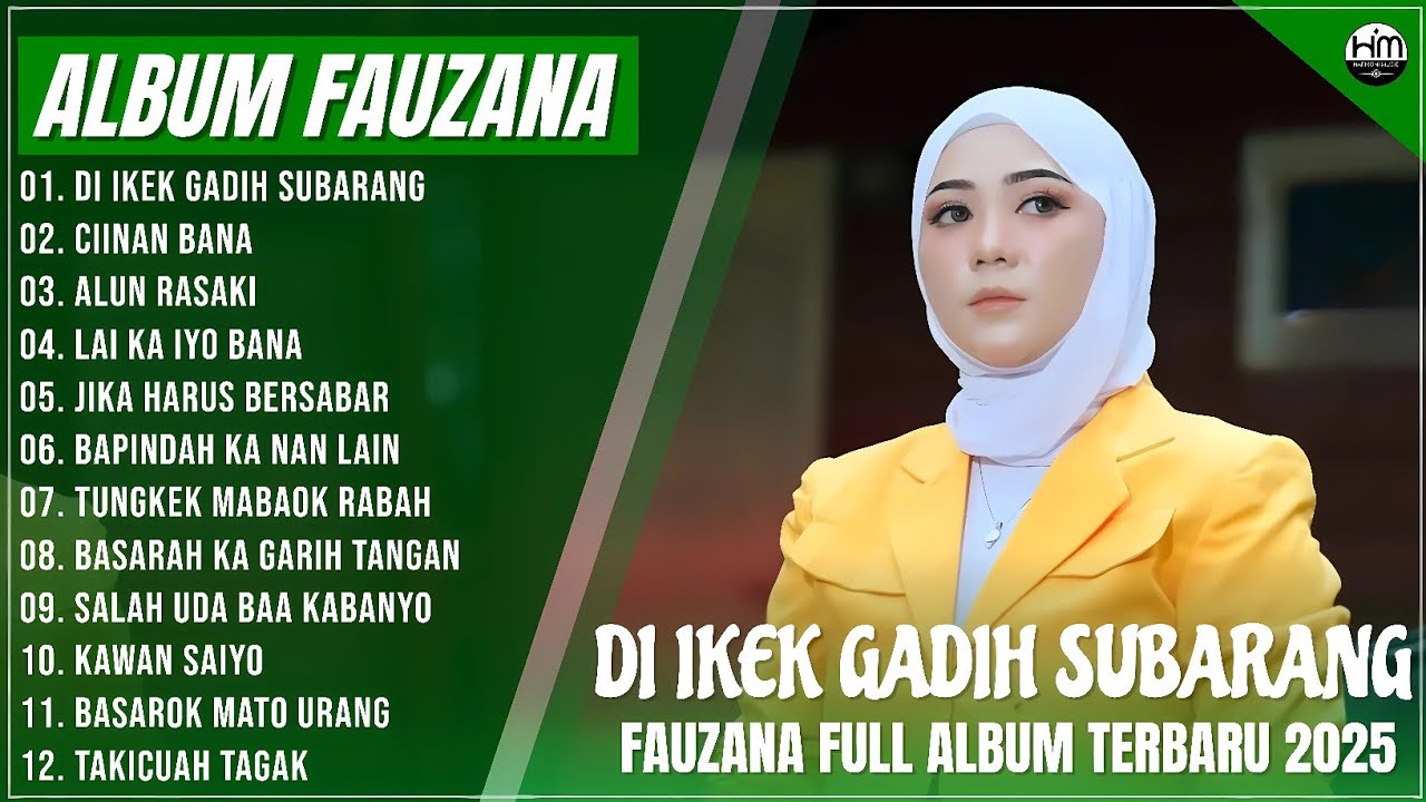 FAUZANA - LAGU MINANG TERBARU FULL ALBUM TERPOPULER 2025 -  DI IKEK GADIH SUBARANG - CIINAN BANA