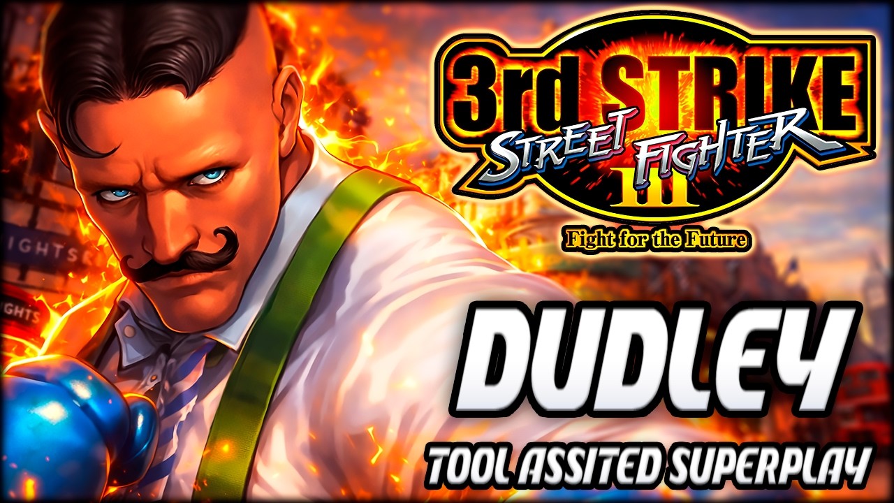 【TAS】Street Fighter III: 3RD Strike - Dudley - Arcade / 1999 - 4K 60FPS