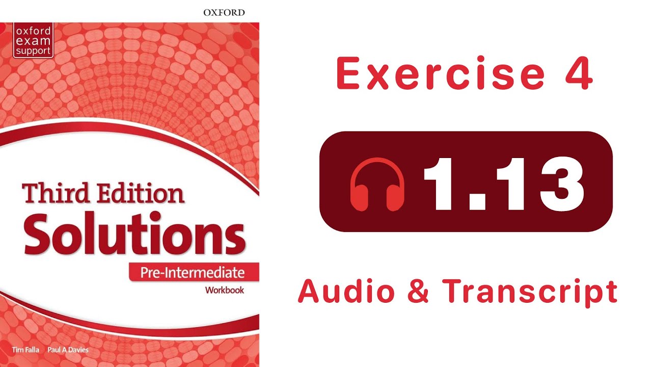 Solutions Pre-Intermediate Workbook audio 1.13 (Exercise 4)