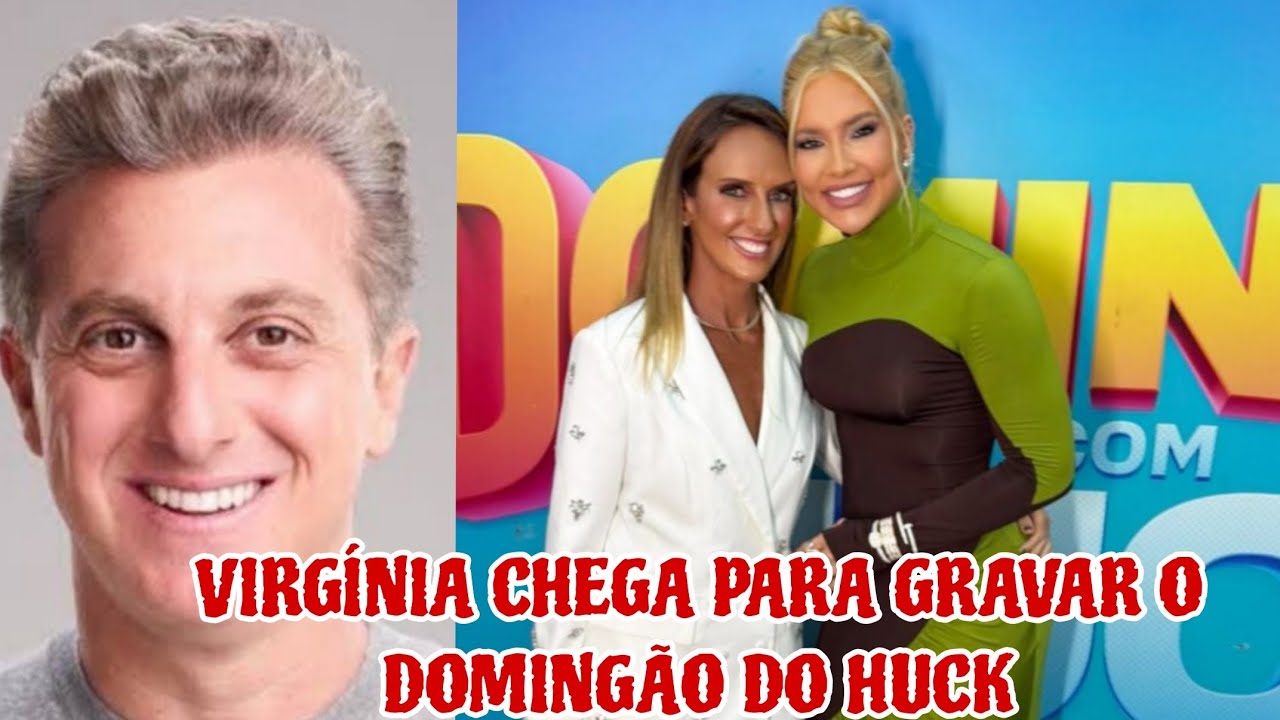 ❤️VIRGÍNIA FONSECA CHEGA PARA GRAVAR O DOMINGÃO DO HUCK ❤️