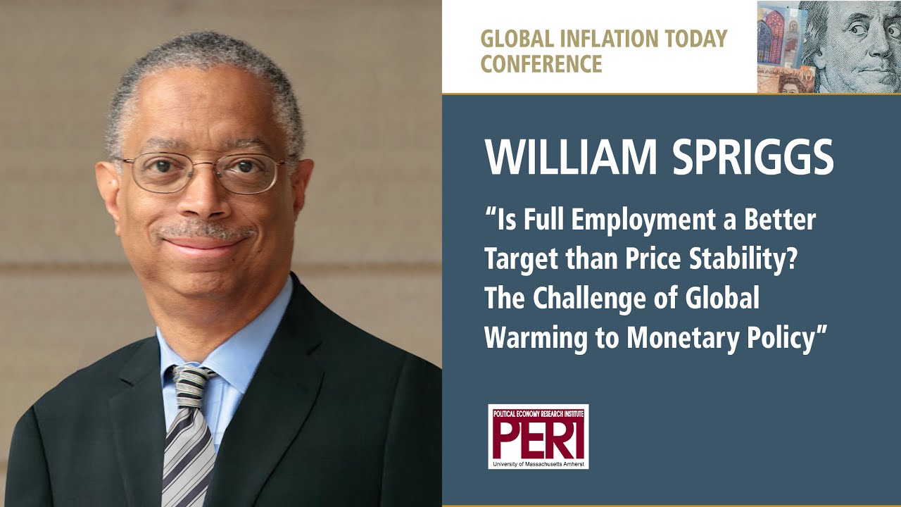 William Spriggs: PERI Global Inflation Conference Closing Remarks