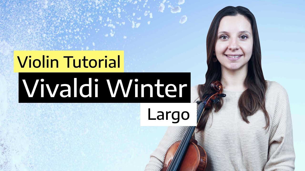 Vivaldi Winter Largo Violin Tutorial
