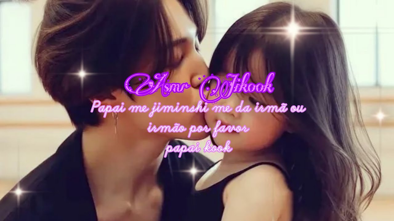 (Asmr Jikook) Papai jiminshi me da uma irmã ou irmão por favor🥺👶🏻🍼 (+15)