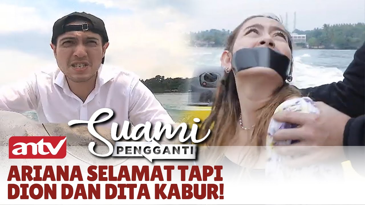 Setengah Mati Saka Ngejar Dion dan Dita Buat Ariana | Suami Pengganti ANTV | Eps 232 (1/4)
