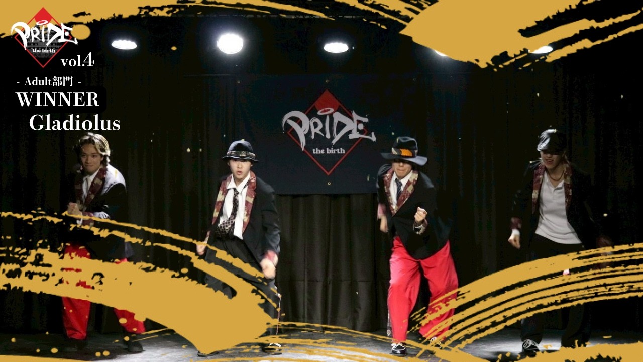 ADULT部門🏆 優勝「Gladiolus」🔥 「PRIDE - the birth -」Vol.4