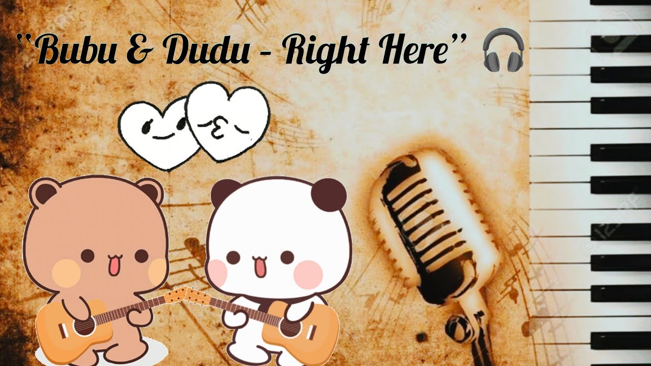||Bubu & Dudu – Right Here 🤍🎶 | Peaceful Lyrics 🎵|| Animated Video|| Bubududuadventures||🐼🐻